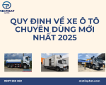Quy định về xe ô tô chuyên dùng mới nhất 2025