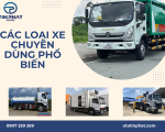 XE CHUYÊN DÙNG LÀ GÌ? CÁC LOẠI XE CHUYÊN DÙNG PHỔ BIẾN HIỆN NAY