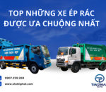 TOP NHỮNG XE ÉP RÁC ĐƯỢC ƯA CHUỘNG NHẤT